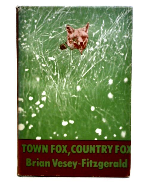 Town Fox , Country Fox By Brian Vesey-Fitzgerald