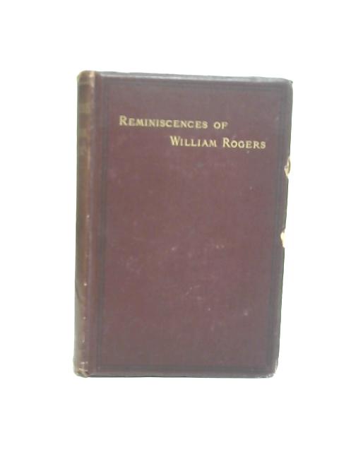 Reminiscences Of William Rogers par R H Hadden