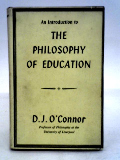 An Introductuction Philosophy of Education von O'Connor