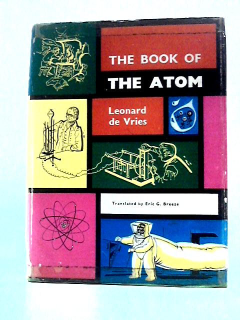 The Book of the Atom By Leonard de Vries