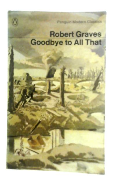 Goodbye to All That By Robert Graves