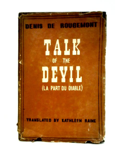 Talk of the Devil - La Part Du Diable By Denis De Rougemont