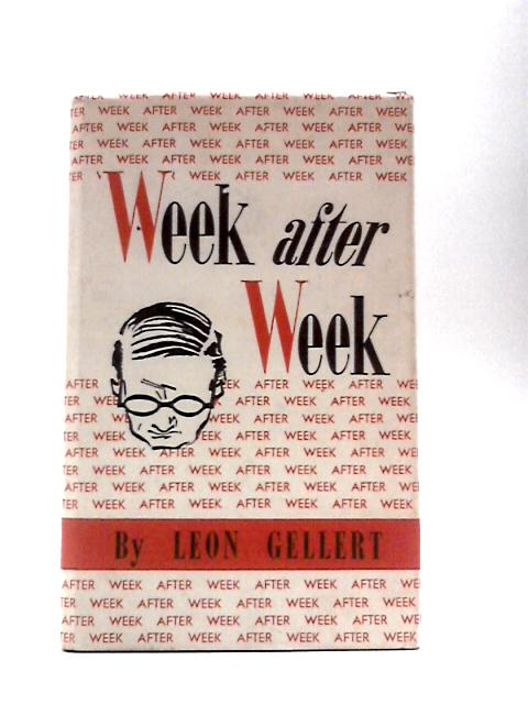 Week After Week By Leon Gellert