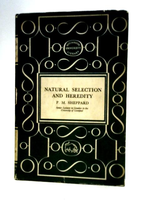 Natural selection and heredity By Philip Macdonald Sheppard