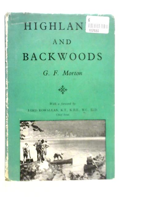 Highlands and Backwoods: The Legend and the Hero von G.F.Morton