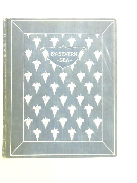By The Severn Sea And Other Poems By T. Herbert Warren