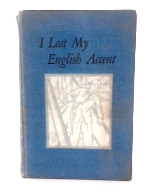 I Lost My English Accent By C.V.R. Thompson