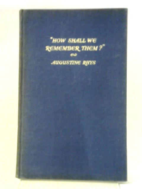 How Shall We Remember Them? von Augustine Rhys