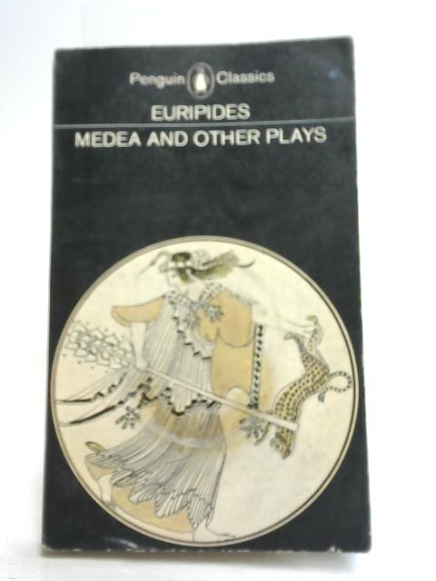 Medea and Other Plays par Euripides