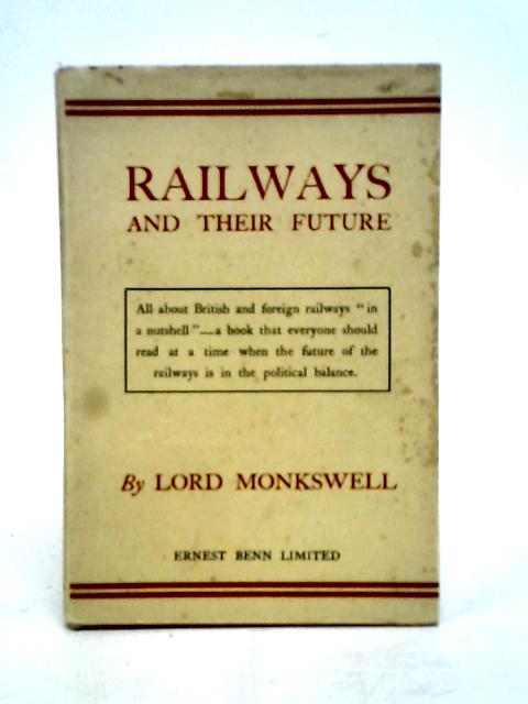 Railways and their future von Lord Monkswell