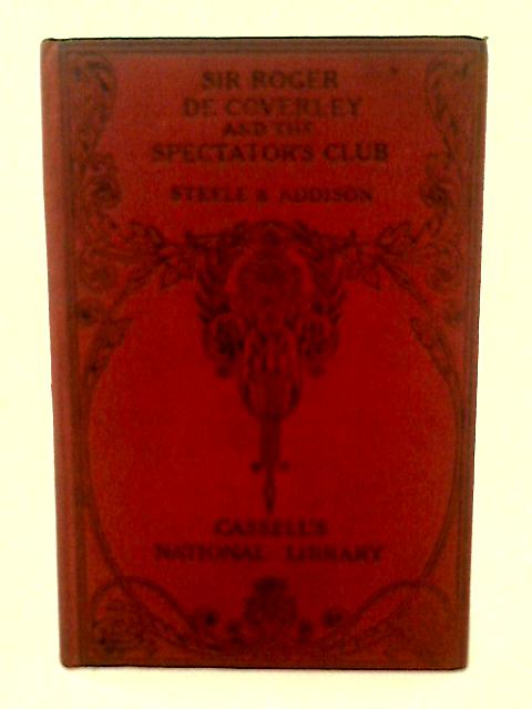 Sir Roger De Coverley and The Spectator's Club von R. Steele & J. Addison