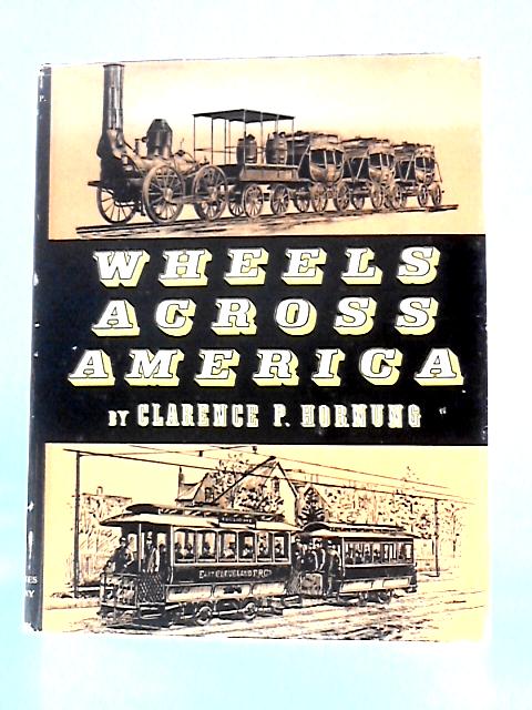 Wheels Across America von Clarence Pearson Hornung