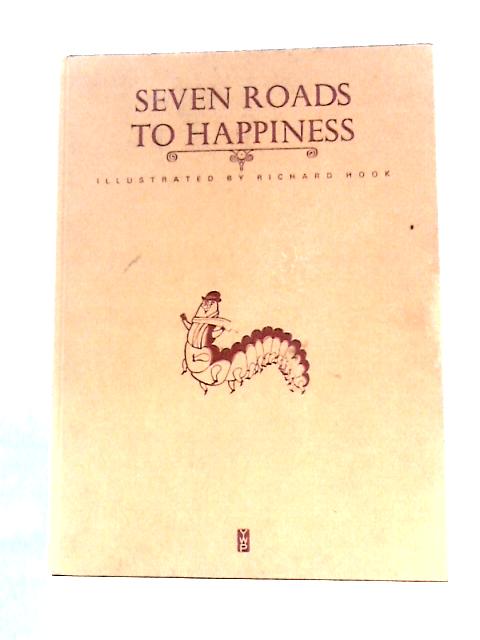 Seven Roads to Happiness von Desmond Marwood