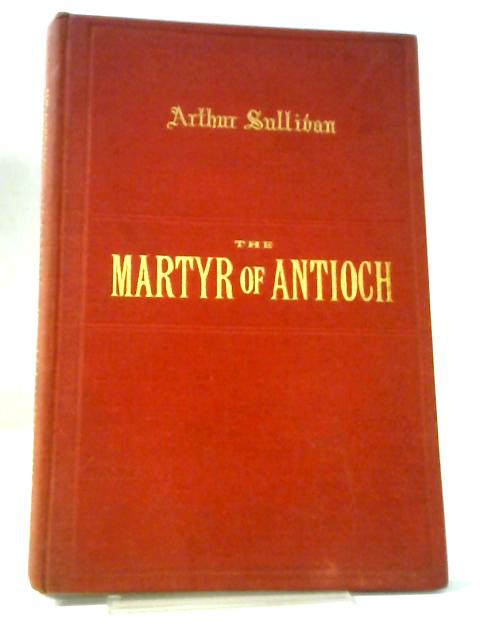 The Martyr Of Antioch par Arthur Sullivan