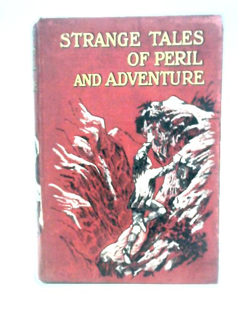 Strange Tales of Peril and Adventure By stated