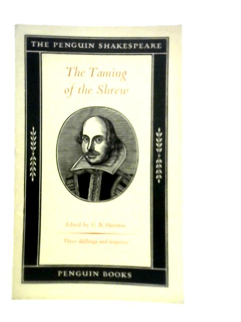 The Taming of the Shrew von G.B.Harrison (Ed.)