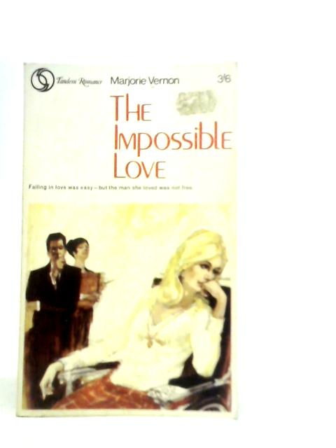 The Impossible Love By Marjorie Vernon