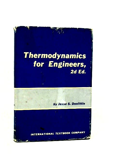 Thermodynamics for Engineers von Jesse S Doolittle