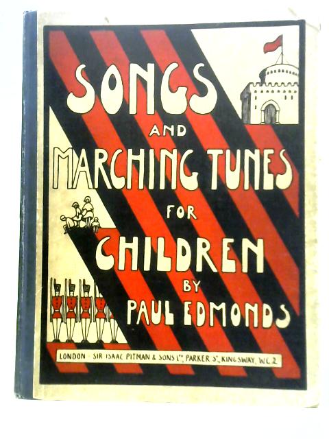 Songs and Marching Tunes For Children par Paul Edmonds