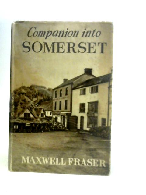 Companion Into Somerset von Maxwell Fraser