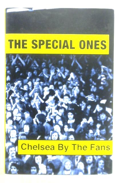 The Special Ones: Chelsea By The Fans von M.Knight & J.King (Edt.)