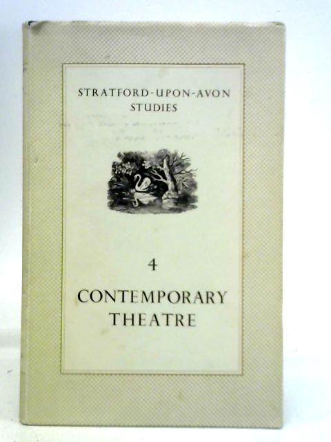 Contemporary Theatre (Stratford-Upon-Avon Studies 4) By Unstated