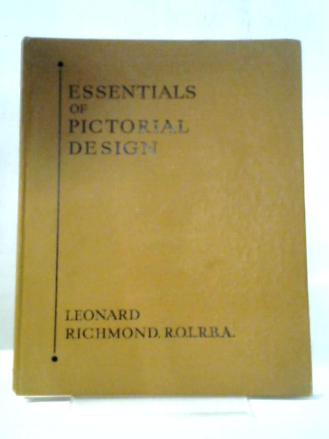 Essentials of Pictorial Design By Leonard Richmond