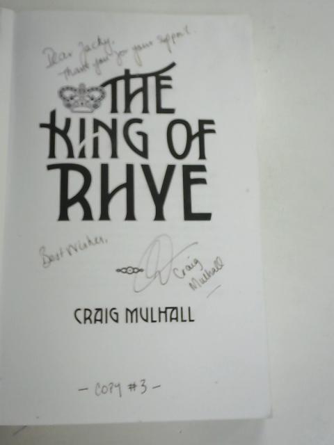 The King of Rhye By Craig Mulhall