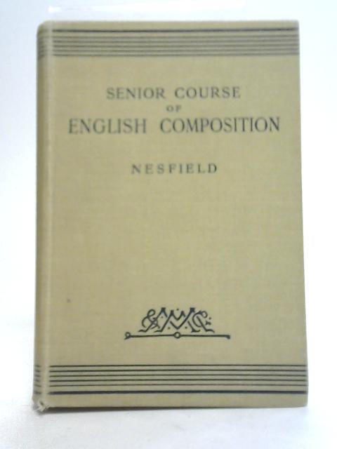 Senior Course of English Composition By J.C. Nesfield