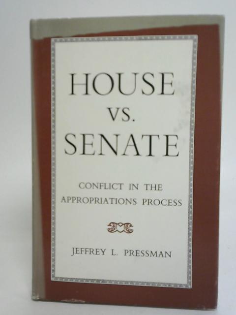 House Versus Senate par Jeffrey L. Pressman