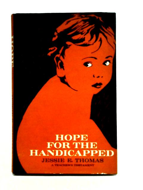 Hope for the Handicapped By Jessie E. Thomas