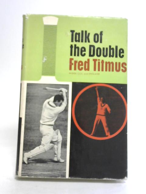 Talk of The Double By Fred Titmus