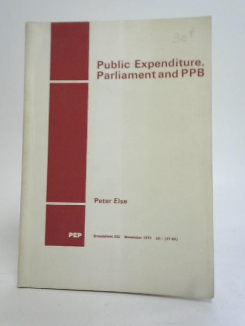 Public Expenditure, Parliament and PPB von Peter K. Else