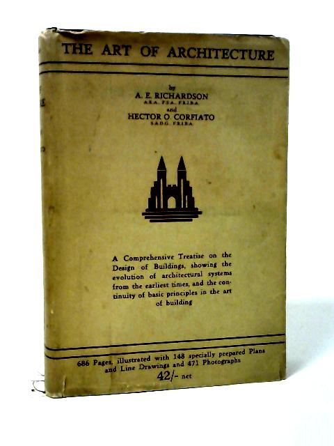 The Art of Architecture von A.E. Richardson and Hector O. Corfiato