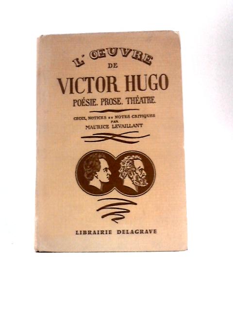 L'Oeuvre de Victor Hugo By Maurice Levaillant