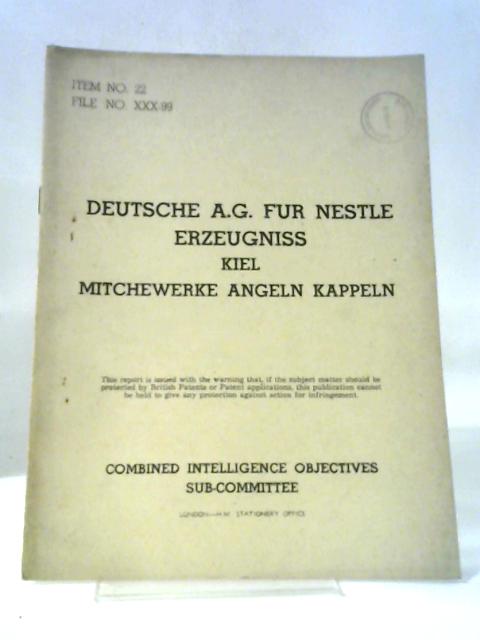 Deutsche A.G. Fur Nestle Erzeugniss Kiel Mitchewerke Angeln Kappeln By HMSO