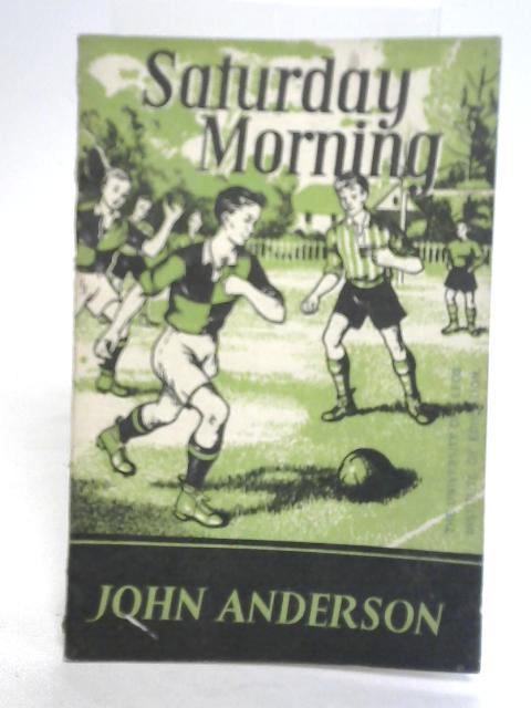 Saturday Morning By John Anderson