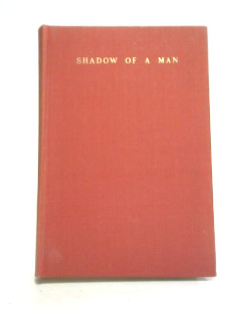 Shadow of a Man By May Sarton