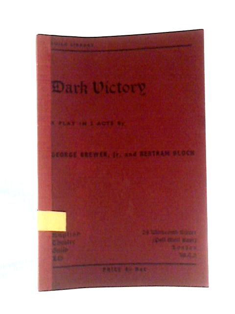 Dark Victory By George Brewer Jr. and Bertram Bloch