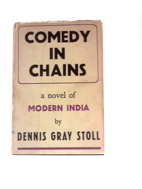 Comedy in Chains par Dennis Gray Stoll