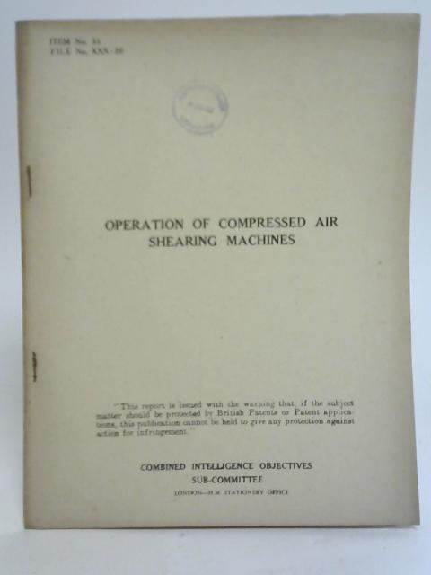 Operation of Compressed Air Shearing Machines von Unstated