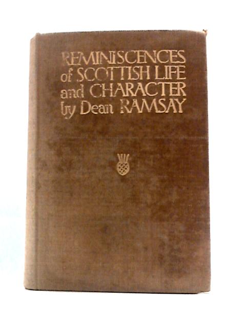 Reminiscences of Scottish Life and Character von Dean Ramsay H.W Kerr (Illus.)
