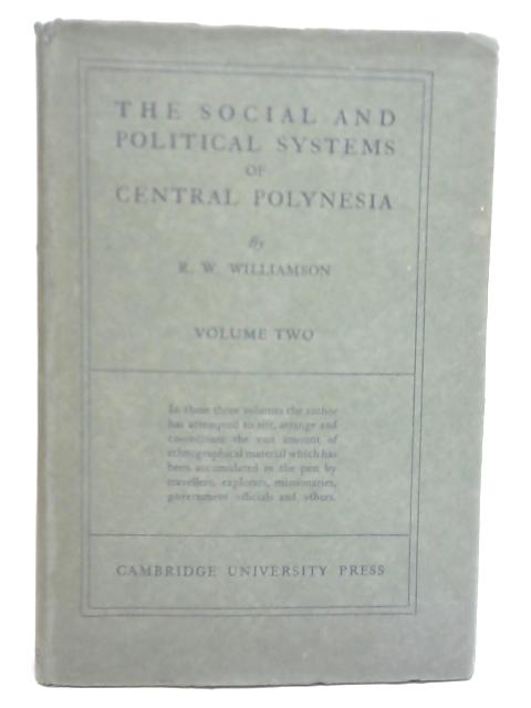 The Social And Political Systems Of Central Polynesia Vol II By Robert W. Williamson