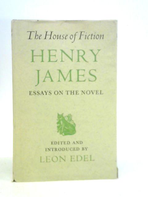 The House of Fiction von Henry James