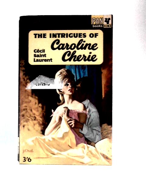 The Intrigues of Caroline Cherie By Cecil Saint Laurent