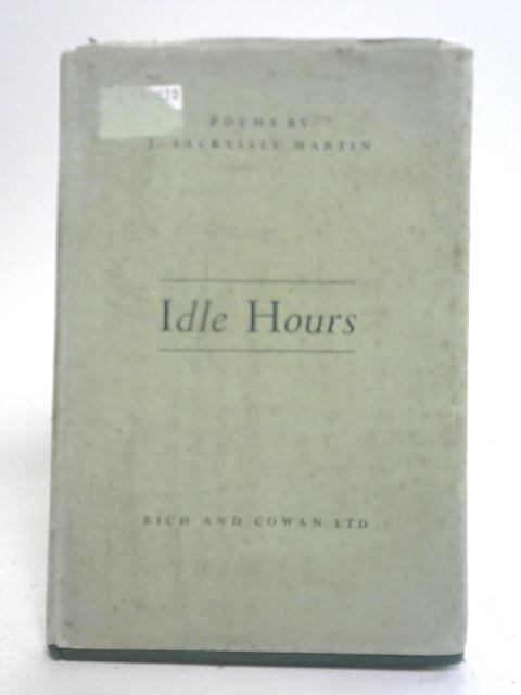 Idle Hours von J Sackville Martin