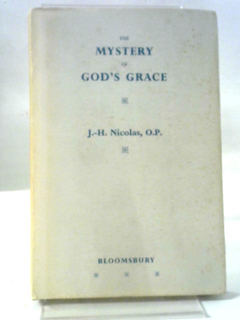 The Mystery of God's Grace By J.-H.Nicolas