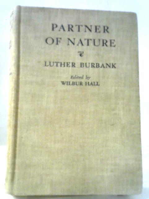 Partner of Nature By Luther Burbank