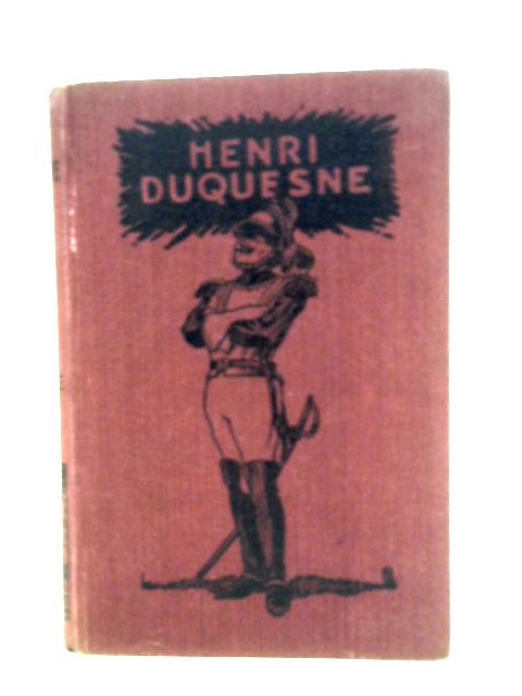 Henri Duquesne, A Sussex Romance By E.E. Crake