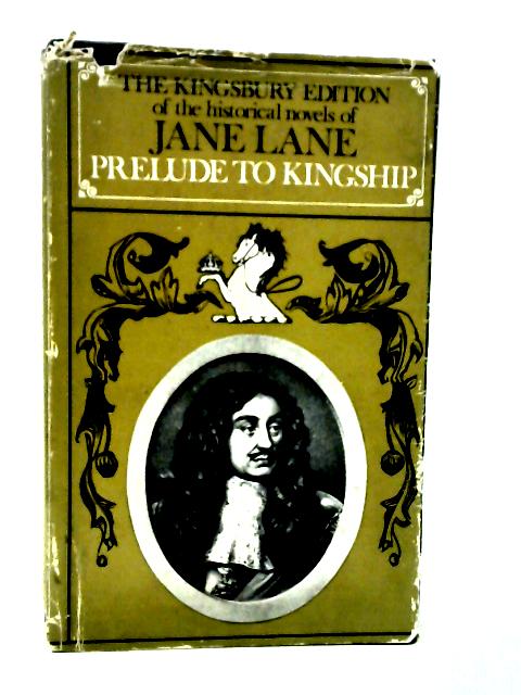 Prelude to Kingship By Jane Lane